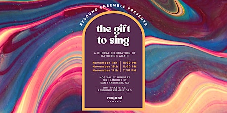 Image principale de The Gift to Sing: Resound Ensemble Fall 2022 Concert - November 11, 12, 14