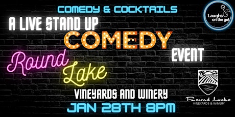 Comedy UnCorked at Round Lake Vineyards and Winery, A Live Stand Up Comedy
