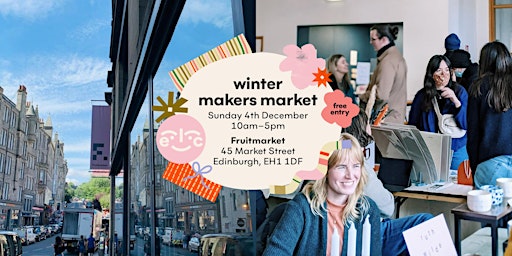 Edinburgh Winter Makers Market at Fruitmarket