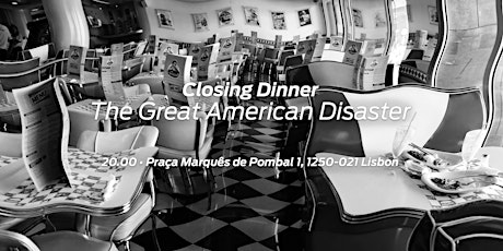 Closing Dinner at The Great American Disaster primary image