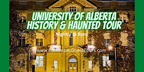 University of Alberta  Ghost Tour (History & Haunted Hike)
