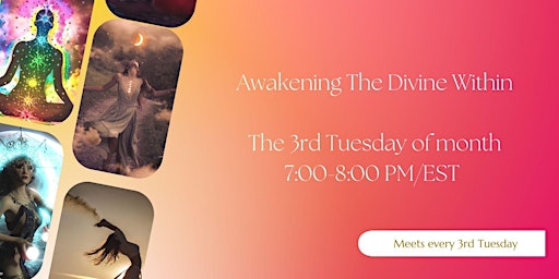 Awakening The Divine WIthin Monthly Women's Meetup