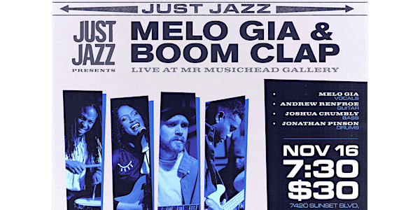 Just Jazz Presents Melo Gia + Boom Clap @ Mr Musichead
