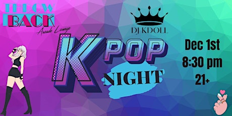 KPOP NIGHT - Throwback Lounge DJ KDOLL 21+