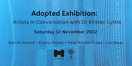 Adopted Exhibition: Artists in Conversation with Dr Kirsten Lyttle primary image