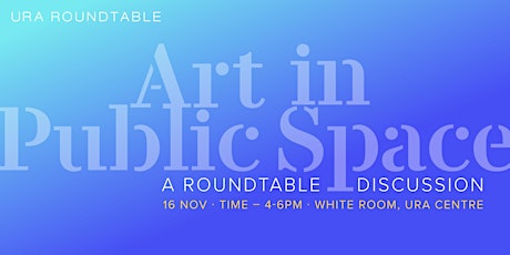 Art in Public Space: A Roundtable Discussion