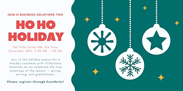 Join i3 Business Solutions for the HO HO HOLIDAY!