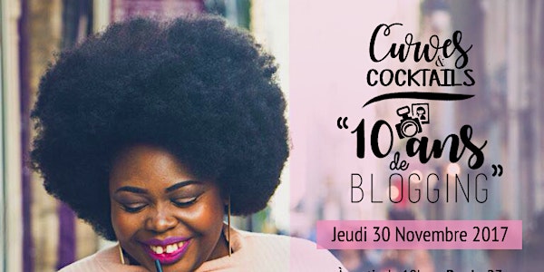 Curves & Cocktails : 10 ans de blogging !