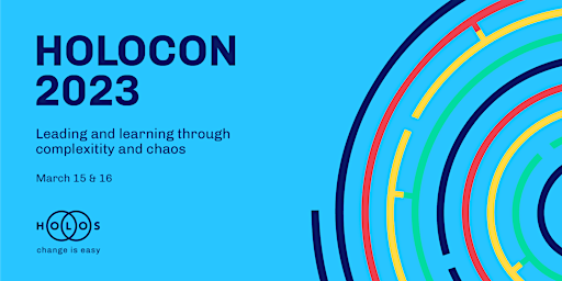 Holocon2023: Leading and Learning through Complexity and Chaos
