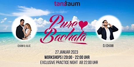 Hauptbild für Pure Bachata - 2 WS mit Chami&Julie / DJ Chami