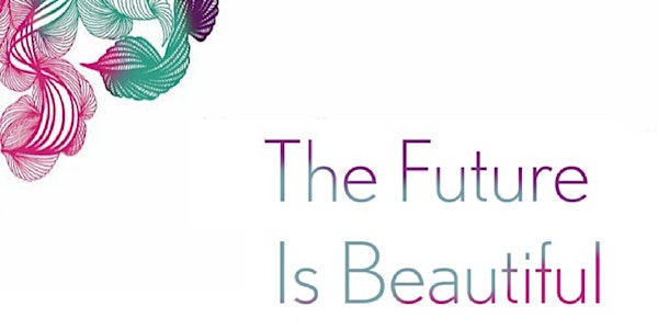 The Future Is Beautiful Podcast Launch