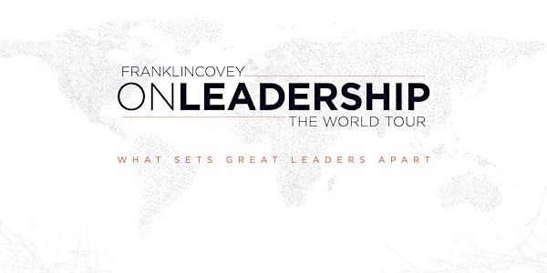 FranklinCovey ON LEADERSHIP - The World Tour - Sacramento - February 21, 2018