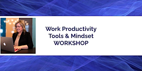 Better Work Productivity Workshop primary image