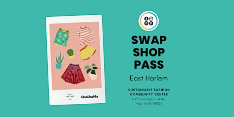 Wed. Swap Shop Pass - EAST HARLEM