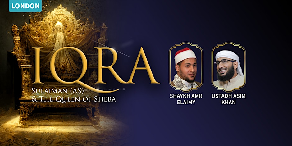 IQRA – The Story of Sulaiman (AS) & The Queen of Sheba! – London