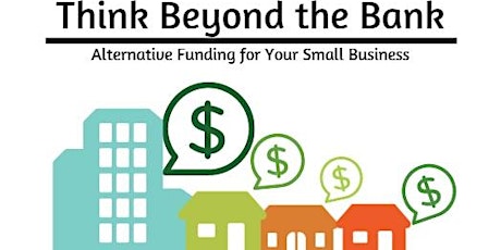 Think Beyond the Bank: Alternative Funding for Your Small Business