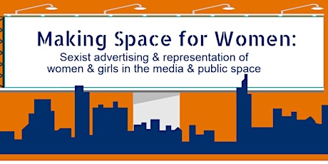 Making Space for Women - Sexist advertising & representation  primary image