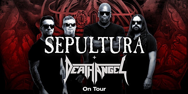 SEPULTURA (Brazil) with Special Guests DEATH ANGEL (USA) - Melbourne