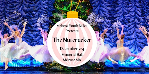 Melrose Youth Ballet Presents The Nutcracker