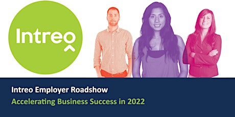 Intreo Employer Roadshow - Accelerating Business Success 2022 primary image