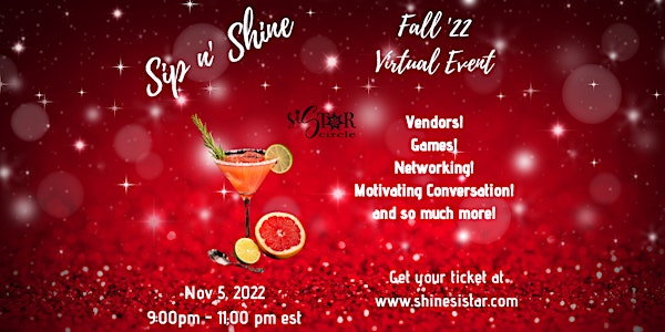 Sip n' Shine Fall 22 Virtual Event