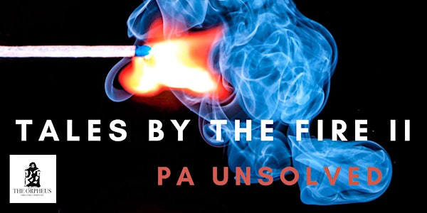 Tales by the Fire II: Pennsylvania Unsolved
