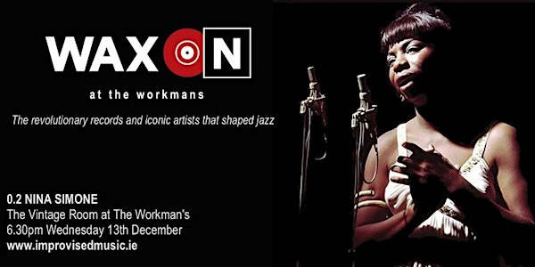 WAX ON #2 NINA SIMONE