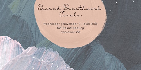 Sacred Breathwork Circle | Vancouver, WA | 11.9.22