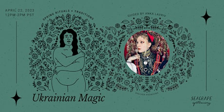Ukrainian Magic Through the Seasons: Spring Rituals and Traditions