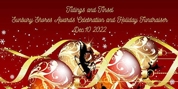 Tidings and Tinsel - Sunbury Shores Awards Celebration & Fundraiser
