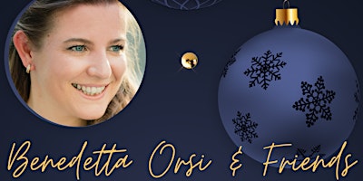 Benedetta Orsi & Friends - 4th Annual Christmas Concert