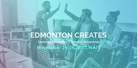 EdmontonCreates - Launching & Growing Creative Businesses in Edmonton primary image