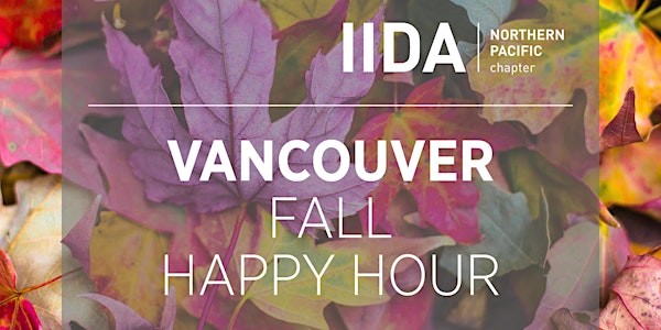 IIDA Vancouver // Fall Happy Hour