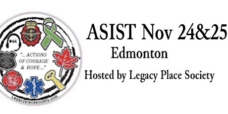 Imagen principal de ASIST November 24 & 25, 2022 Edmonton Hosted by Legacy Place Society