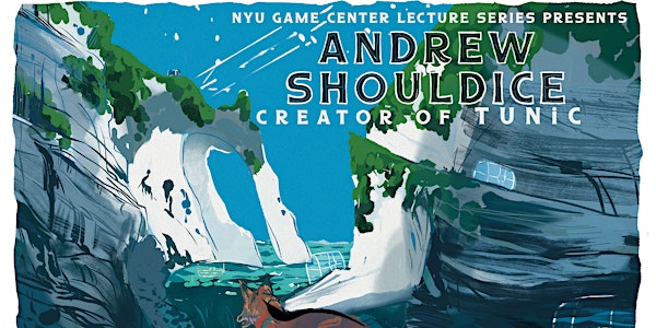 NYU Game Center Lecture Series Presents Andrew Shouldice