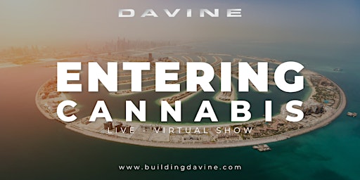 ENTERING CANNABIS - LIVE - SHOW [MIDDLE EAST]