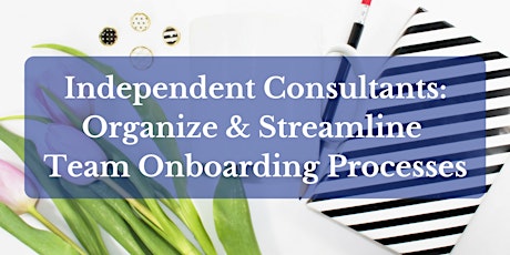 Independent Consultants: Organize Onboarding Team Members Processes primary image