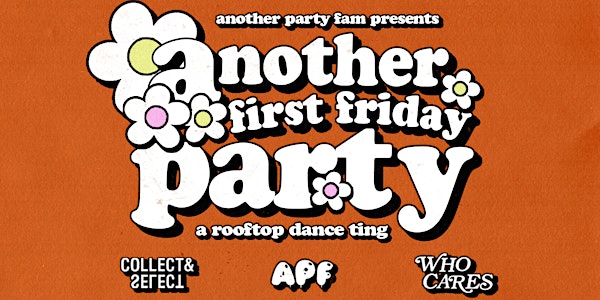 ANOTHER FIRST FRIDAY PARTY