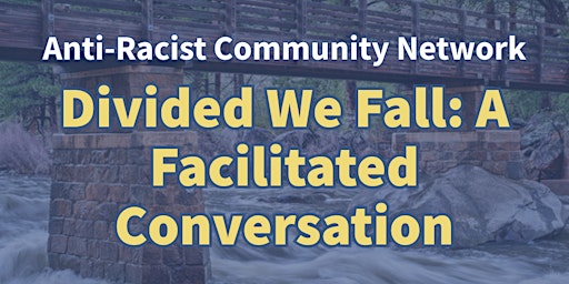 Divided We Fall: A Facilitated Conversation