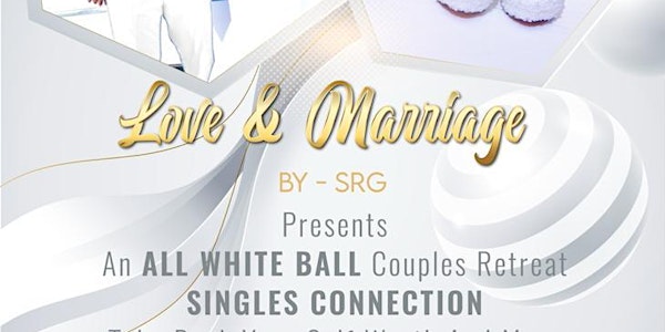 LOVE & MARRIAGE PRESENTS AN ALL WHITE AFFAIR