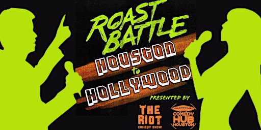 The Riot ROAST BATTLE - Houston to Hollywood