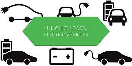 Lunch and Learn: Electric Vehicles 