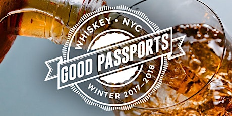 The NYC Good Whiskey Passport - 2017-2018