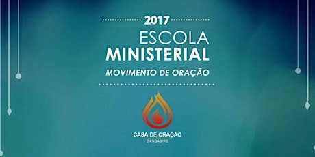 Imagem principal do evento Escola Ministerial 2017 - Movimento de Oração - Aula de encerramento