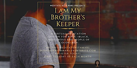 I am my Brother's Keeper Monthly Meditation and Check-in Session