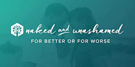 Naked & Unashamed - For Better or For Worse primary image