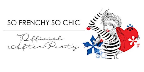 How to be Parisian: Official So Frenchy So Chic VIP After-Party primary image