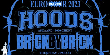 HOODS, BRICK BY BRICK // Asgaard // Ghent // Return Bookings