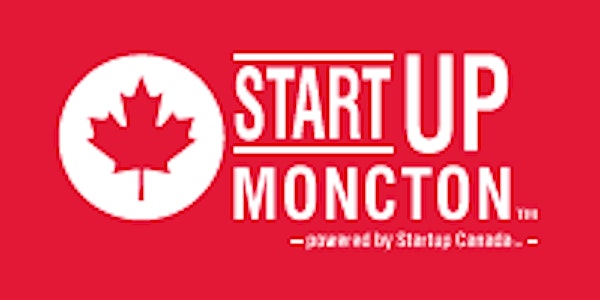 Startup Moncton Entrepreneur Meeting