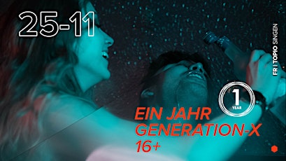 Hauptbild für 1 Jahr Generation X - Noch lauter, noch wilder! 16+